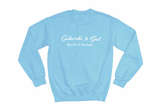 Spring Collection White Subscribe To God The Price Is Your Life Crewneck Sweatshirt