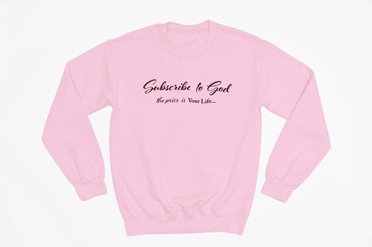 Spring Collection Black Subscribe To God The Price Is Your Life Crewneck Sweatshirt