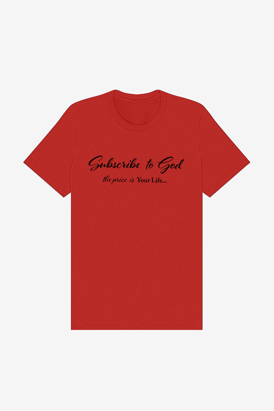 Black Subscribe To God The Price Is Your Life